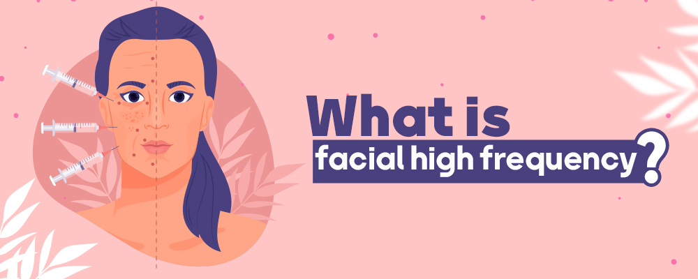 What is facial high frequency?