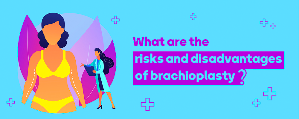 What are the risks and disadvantages of brachioplasty?